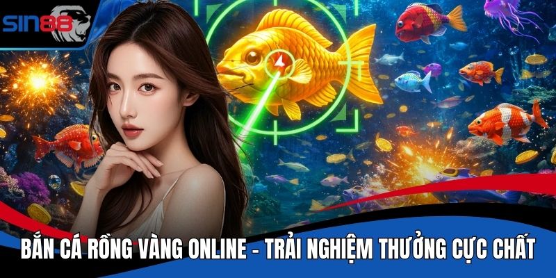 Bắn Cá Rồng Vàng Online