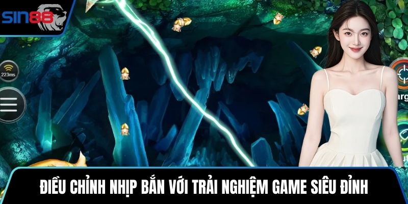 Điều chỉnh nhịp bắn với trải nghiệm game siêu đỉnh